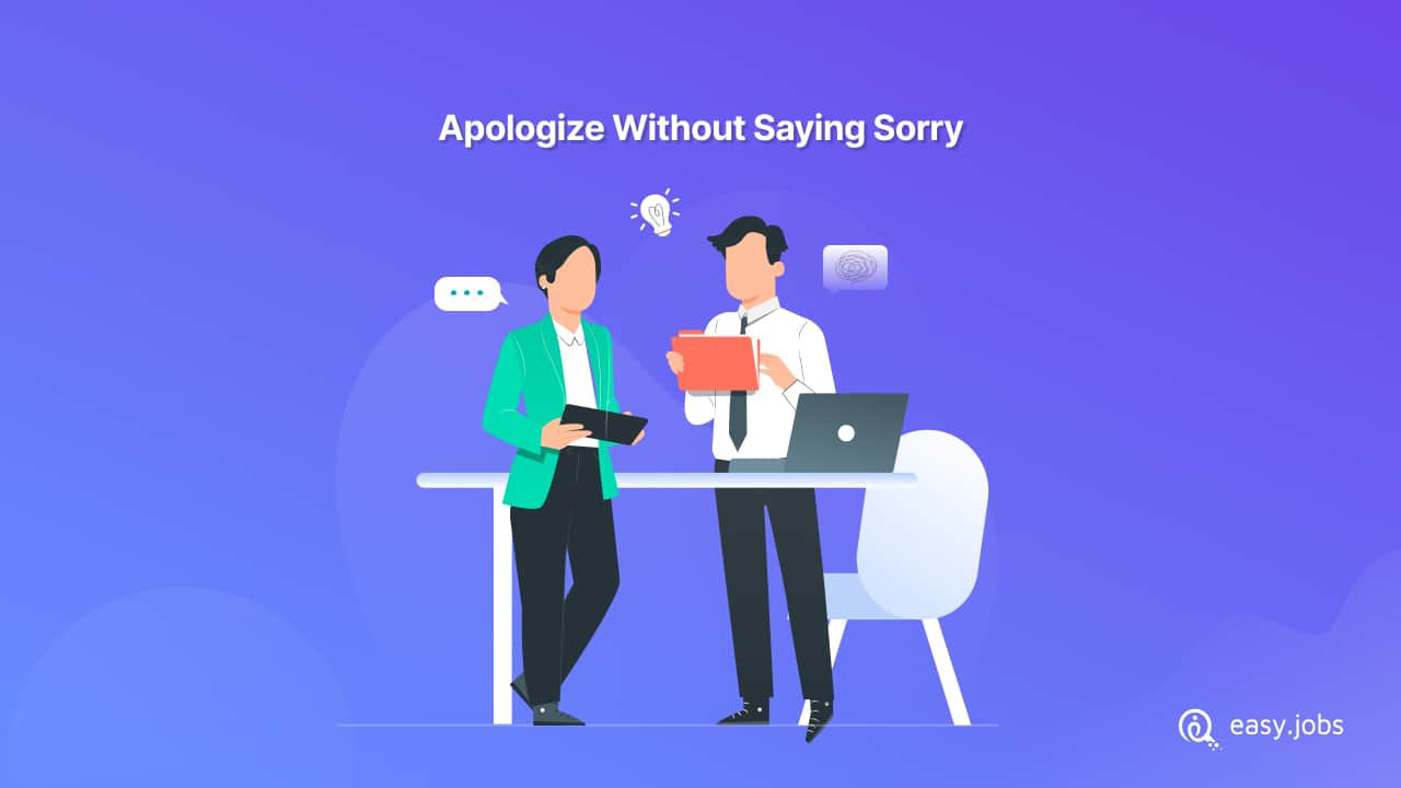 Apologize without saying sorry