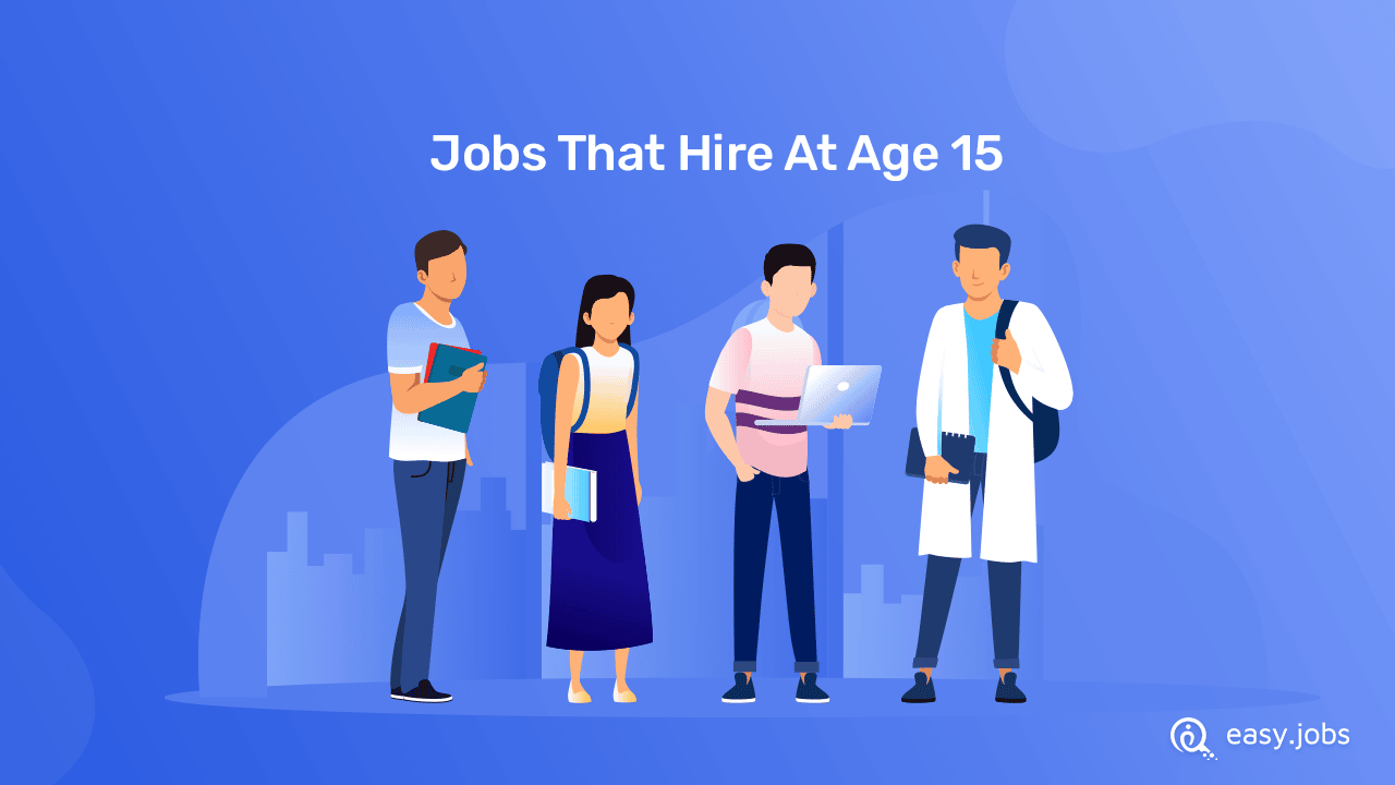 Jobs that Hire At Age 15