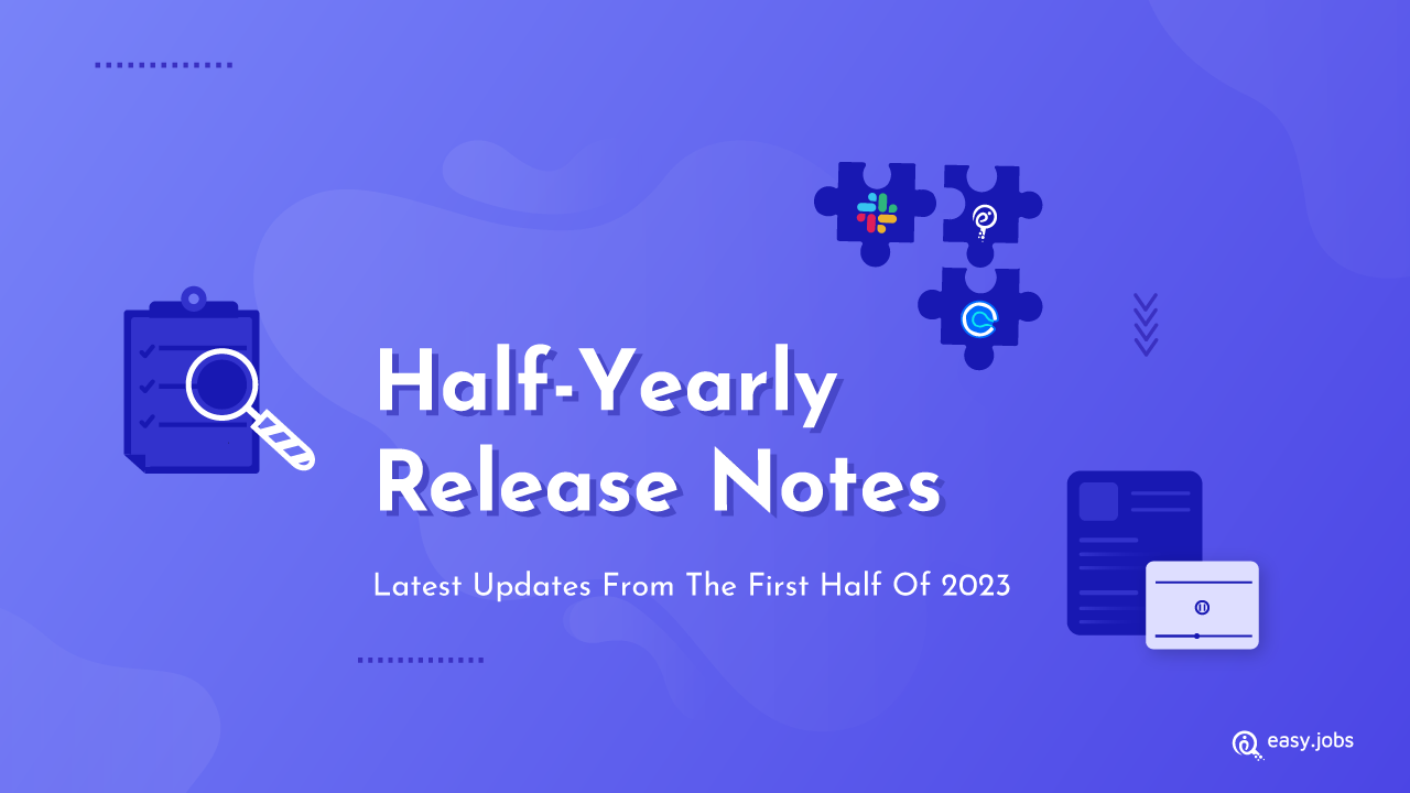 half-yearly release note for easy.jobs