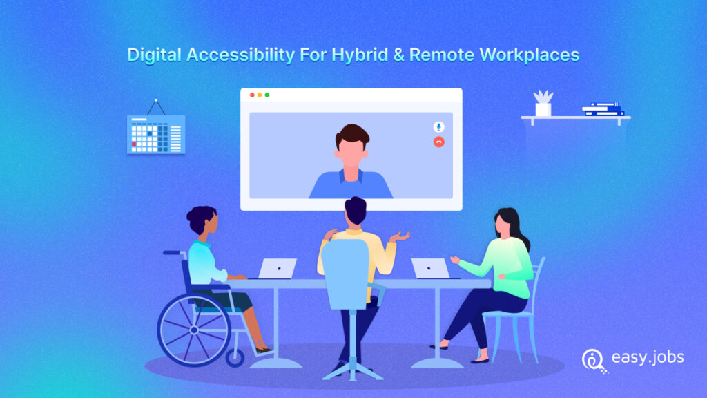 Accessibility For Hybrid And Remote Workplaces