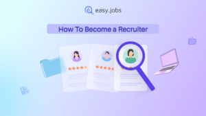 How To Become a Recruiter